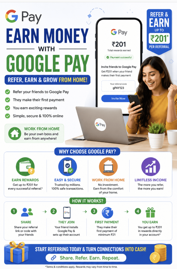 How to Earn Money with Google Pay in 2026 – Refer & Earn, Cashback, and Work From Home Opportunities